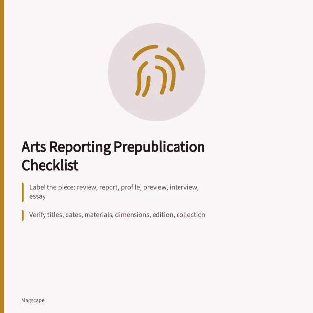 Checklist for verifying arts reporting, criticism, attribution, and corrections before publication. Arts reporting and criticism prepublication checklist