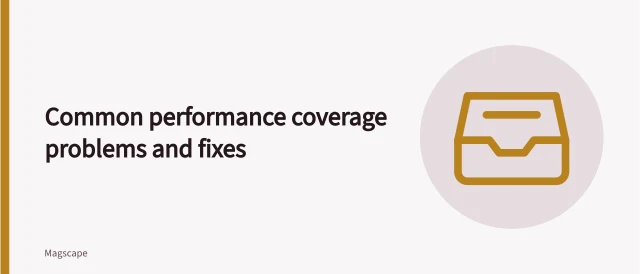 Icon representing performance review coverage fixes. Common performance coverage problems and fixes