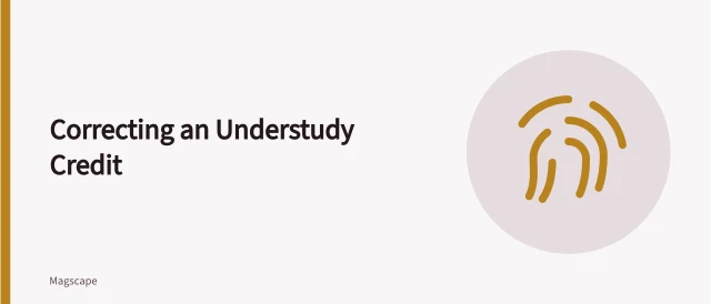 Card explaining steps to correct an understudy credit in a theater review. Fictional case: correcting an understudy credit
