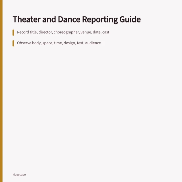 Guide to reporting theater and dance performances accurately. Theater, dance, and performance reporting guide
